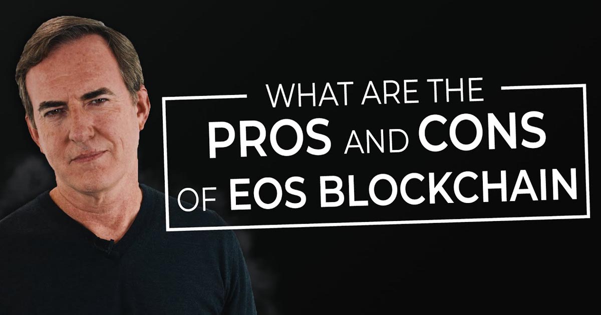 What Are the Pros and Cons of EOS Blockchain?